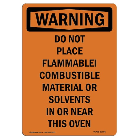 Signmission OSHA Warning Sign, 10" Height, Rigid Plastic, Do Not Place Flammable Combustible, Portrait OS-WS-P-710-V-13096